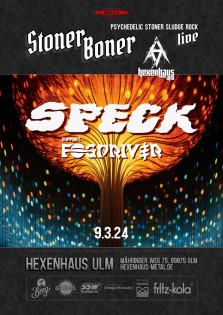 Stoner Boner: SPECK ( Österreich ) Support: FOGDRIVER
