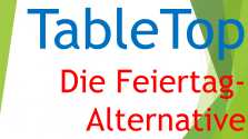 TableTop - Feiertag-Alternative
